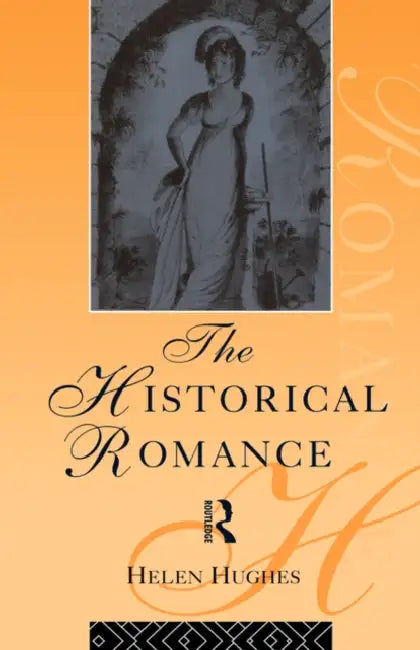 The Historical Romance (English, Hughes Helen)