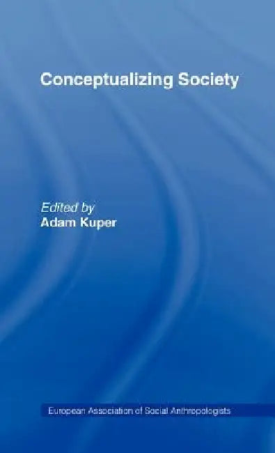 Conceptualizing Society (English, Adam Kuper)