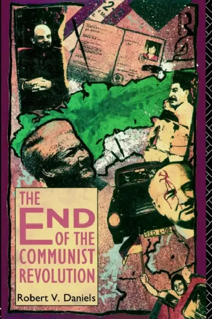 The End of the Communist Revolution (English, Robert V. Daniels)