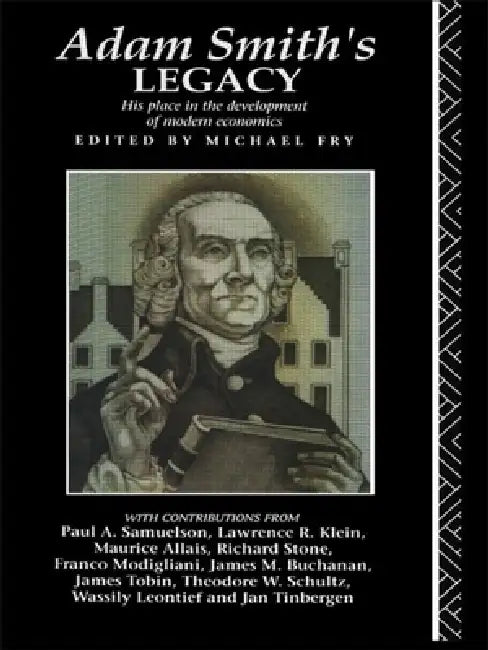 Adam Smith's Legacy (English, Michael Fry)