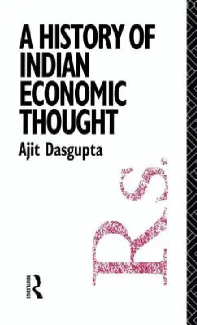A History of Indian Economic Thought (English, Ajit K. Dasgupta)