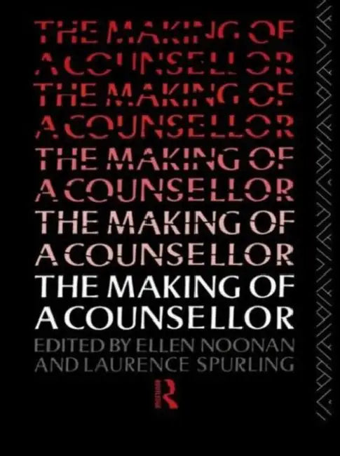 The Making of a Counsellor (English, Ellen Noonan | Laurence Spurling)