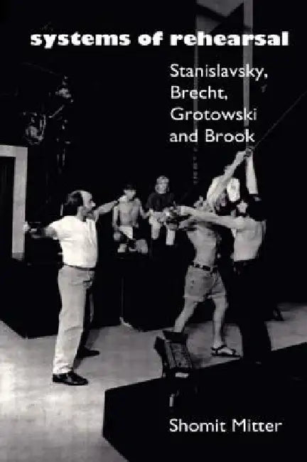 Systems of Rehearsal (English, Shomit Mitter)