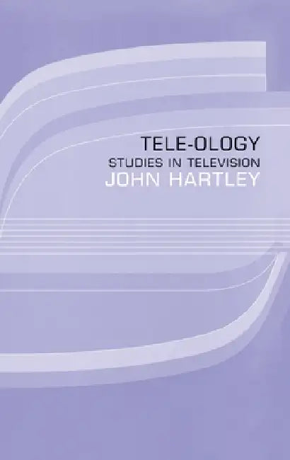 Tele-ology (English, John Hartley)