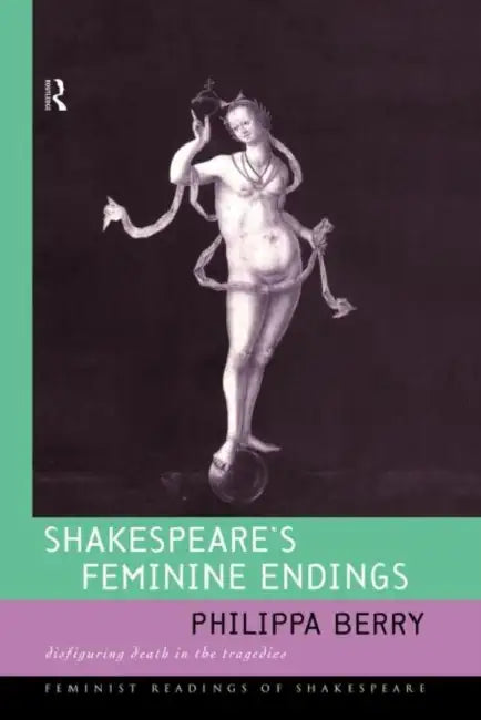 Shakespeare's Feminine Endings (English, Berry Philippa)
