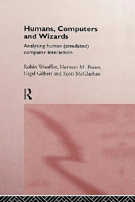 Humans, Computers and Wizards (English, Norman Fraser | Nigel Gilbert | Scott McGlashan)