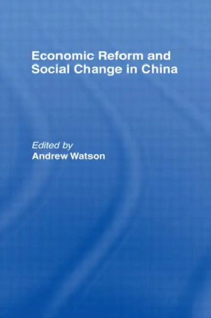 Economic Reform and Social Change in China (English, Watson Andrew)