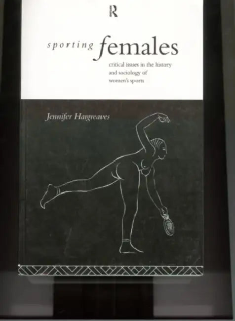 Sporting Females (English, Jennifer Hargreaves)