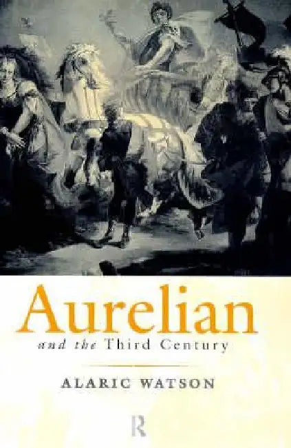 Aurelian and the Third Century (English, Alaric Watson)