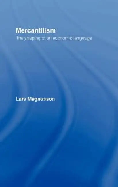 Mercantilism (English, Lars Magnusson)