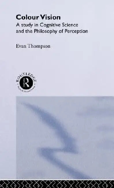 Colour Vision (English, Evan Thompson)