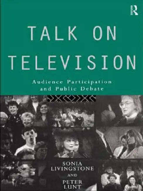 Talk on Television (English, Sonia Livingstone | Peter Lunt)