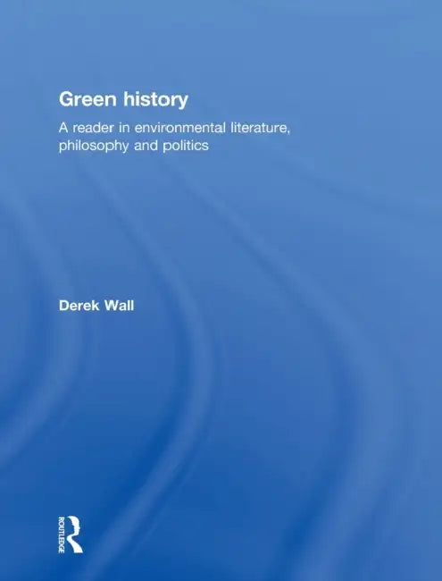 Green History (English, Derek Wall)