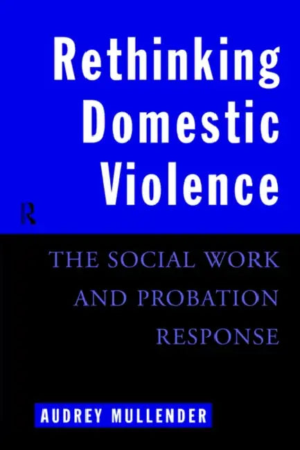 Rethinking Domestic Violence (English, Audrey Mullender)