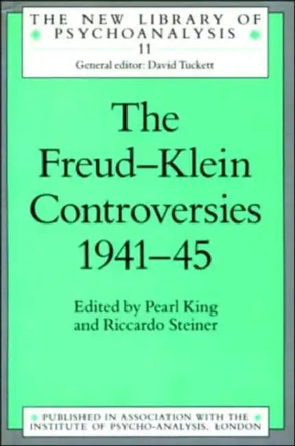The Freud-Klein Controversies 1941-45 (English, King Pearl | Riccardo Steiner)