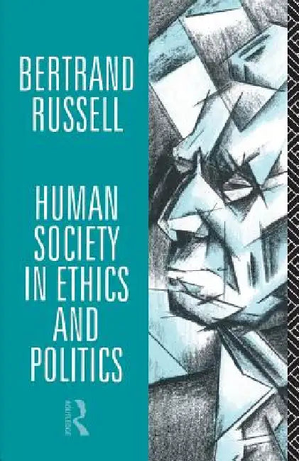 Human Society in Ethics and Politics (English, Bertrand Russell)