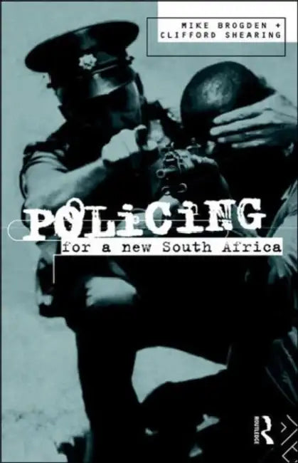 Policing for a New South Africa (English, Mike Brogden | Clifford D. Shearing)