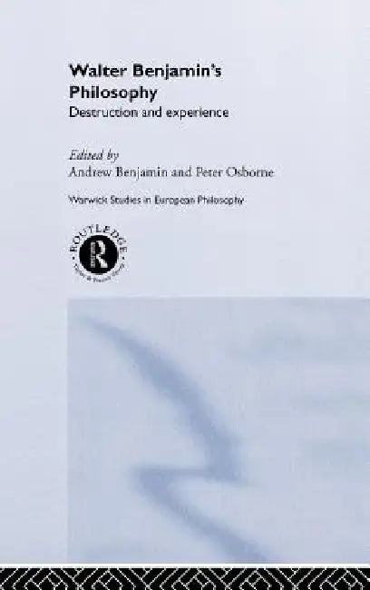 Walter Benjamin's Philosophy (English, Andrew Benjamin | Peter Osborne)