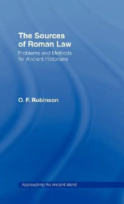 The Sources of Roman Law (English, O. F. Robinson)