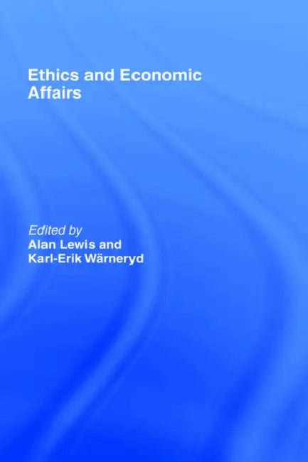 Ethics and Economic Affairs (English, Lewis Alan | Karl-Erik Wärneryd)