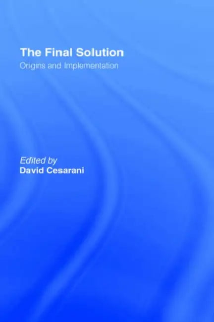 The Final Solution (English, David Cesarani)