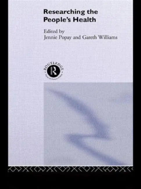 Researching the People's Health (English, Jenny Popay | Gareth Williams)