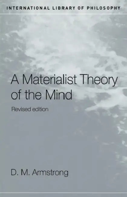 A Materialist Theory of the Mind (English, D. M. Armstrong)