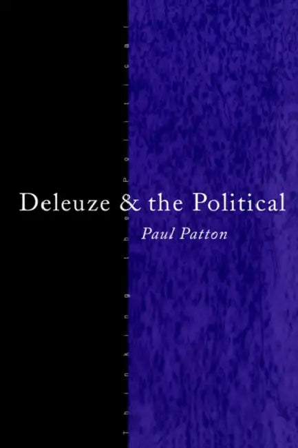 Deleuze and the Political (English, Paul Patton)