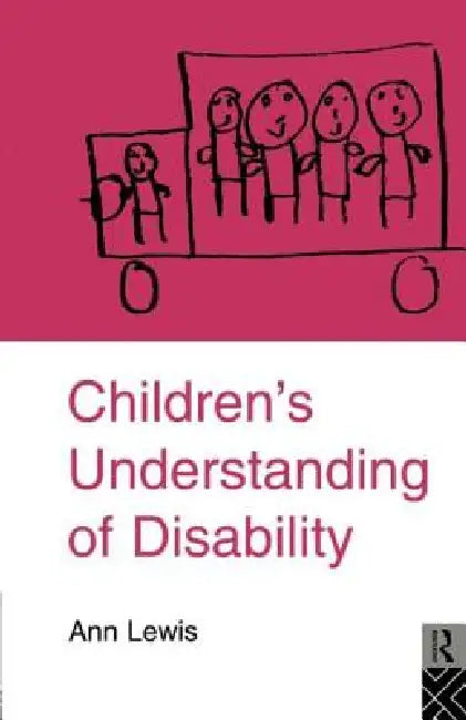 Children's Understanding of Disability (English, Ann Lewis)