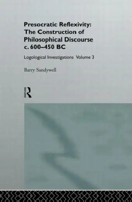 Presocratic Reflexivity (English, Sandywell Barry)