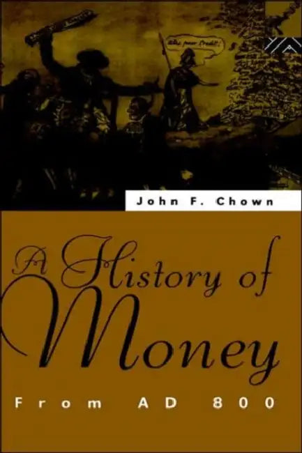A History of Money (English, John F. Chown)