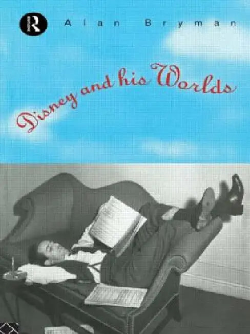Disney & His Worlds (English, Alan Bryman)