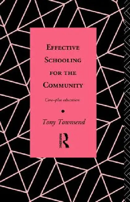 Effective Schooling for the Community (English, Tony Townsend)