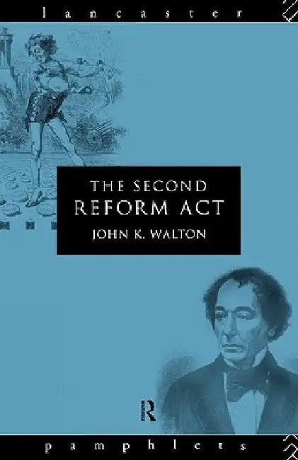 The Second Reform Act (English, John K. Walton)