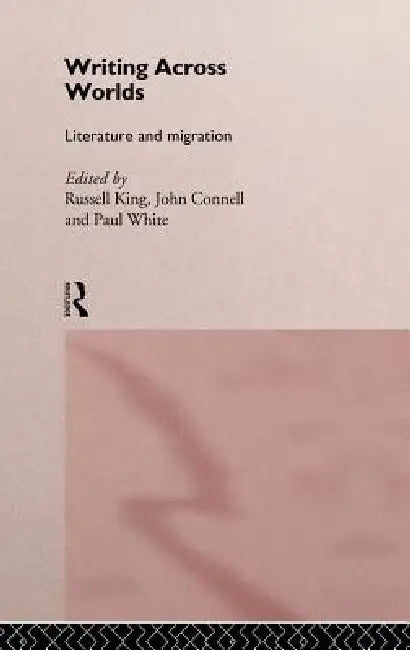 Writing Across Worlds (English, John Connell | Russell King | Paul White)