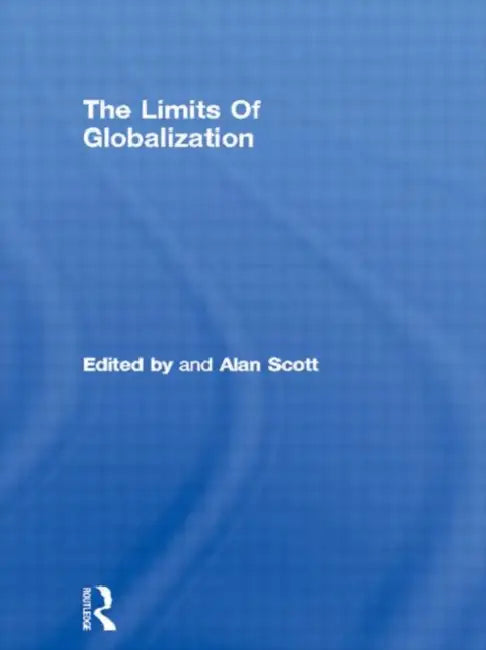 The Limits Of Globalization (English, Scott Alan)
