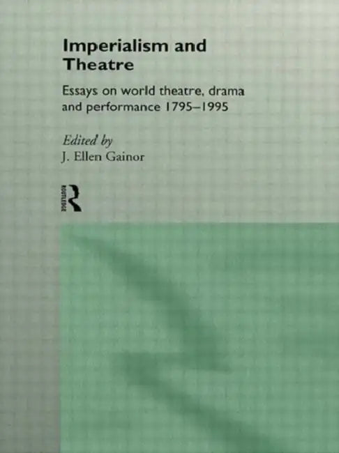Imperialism and Theatre (English, Gainor J. Ellen)