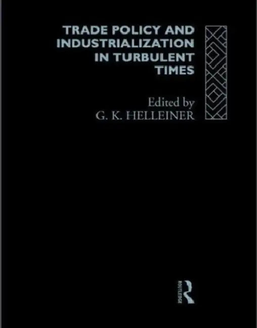 Trade Policy and Industrialization in Turbulent Times (English, Gerry Helleiner)