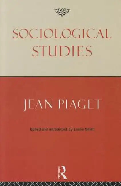 Sociological Studies (English, Jean Piaget | Leslie Smith)
