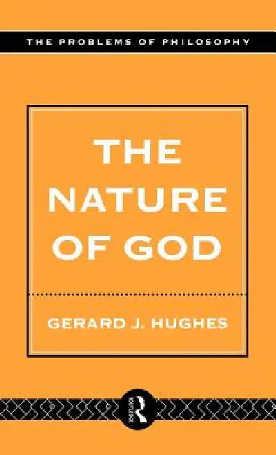The Nature of God (English, Gerard Hughes)