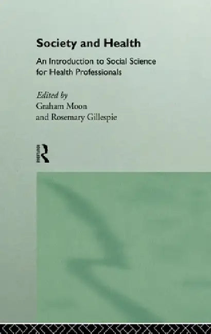 Society and Health (English, Rosemary Gillespie | Graham Moon)