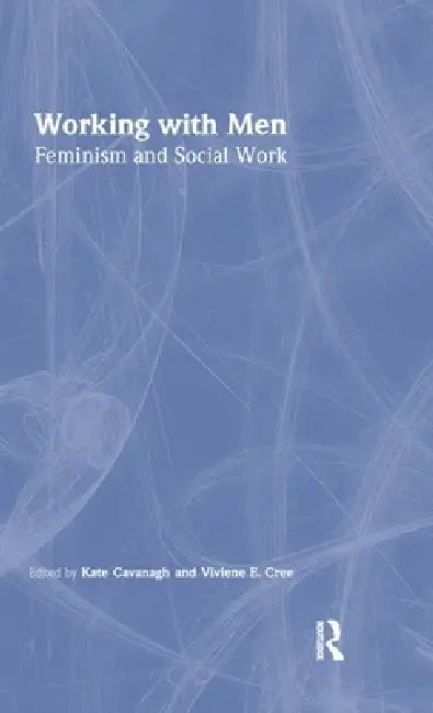 Working with Men (English, Kate Cavanagh | Viviene E. Cree)