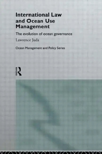 International Law and Ocean Use Management (English, Juda Lawrence)