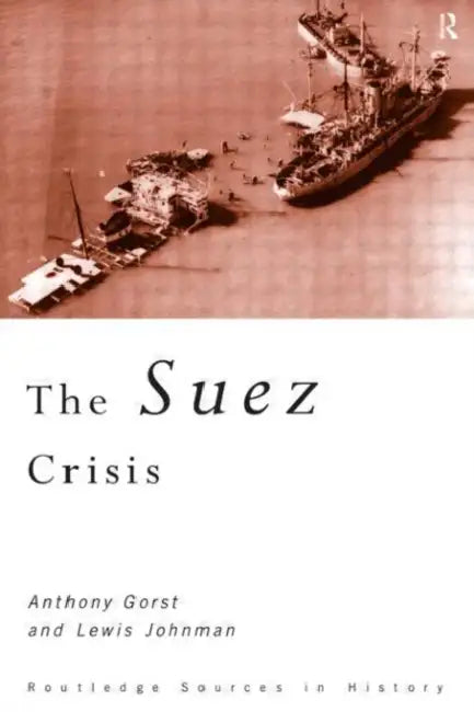 The Suez Crisis (English, Gorst Anthony)