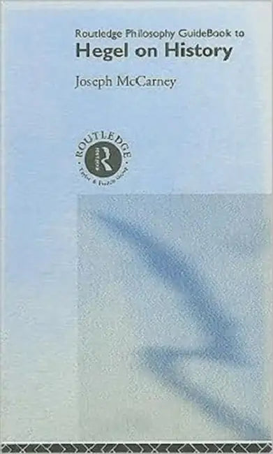 Routledge Philosophy Guidebook to Hegel on History (English, Mccarney Joseph)