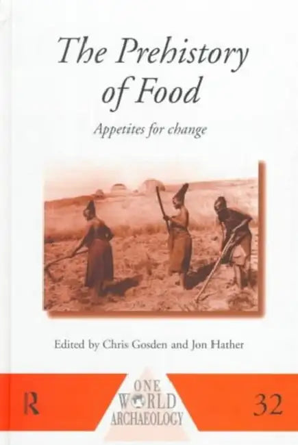The Prehistory of Food (English, Gosden Chris)