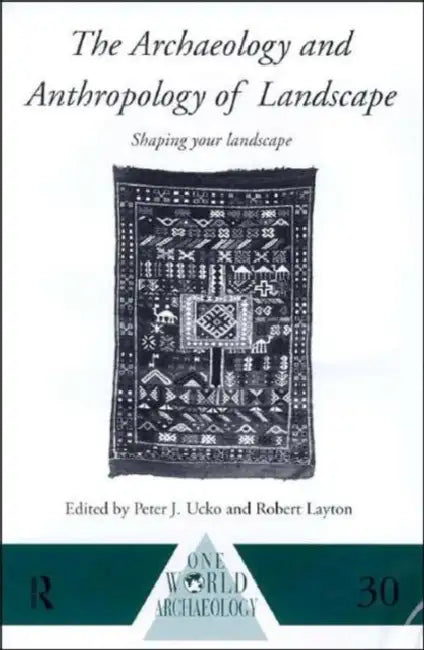 The Archaeology and Anthropology of Landscape (English, Layton Robert | Peter Ucko)