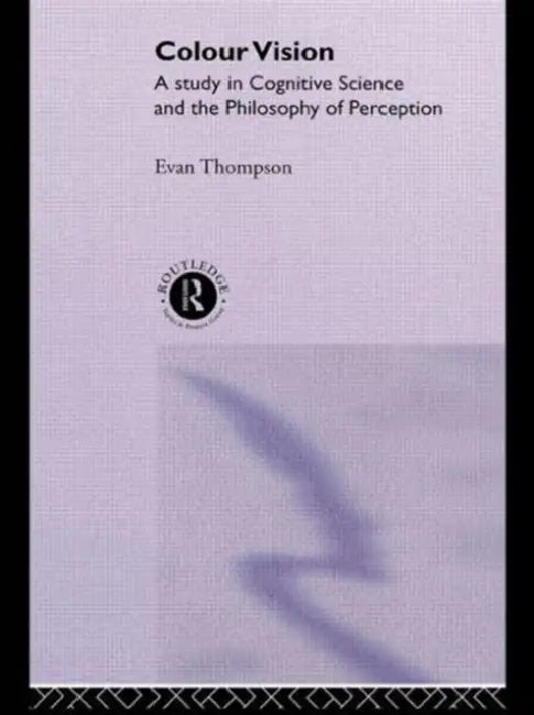 Colour Vision (English, Evan Thompson)