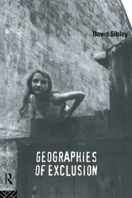 Geographies of Exclusion (English, David Sibley)