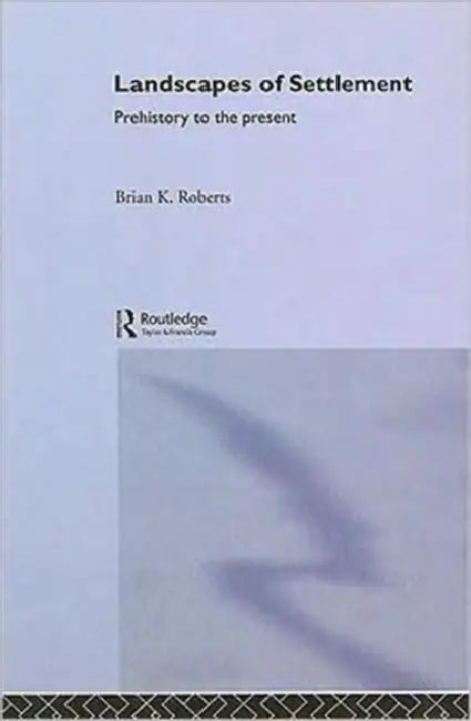 Landscapes of Settlement (English, Roberts Brian)